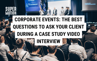 Corporate Events: The Best Questions to Ask Your Client During a Case Study Video Interview