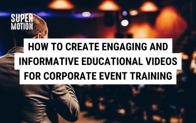 How to Create Engaging and Informative Educational Videos for Corporate Event Training