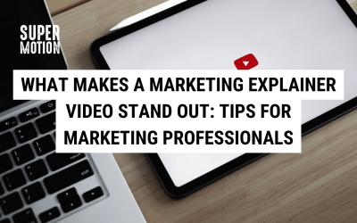 What Makes a Marketing Explainer Video Stand Out: Tips for Marketing Professionals