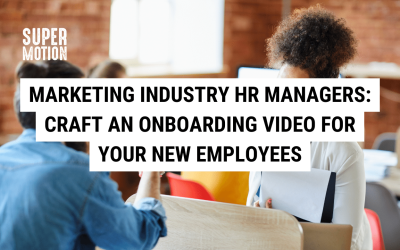 The Ultimate Guide for HR Managers in the Marketing Industry to Craft an Onboarding Video for Their New Employees
