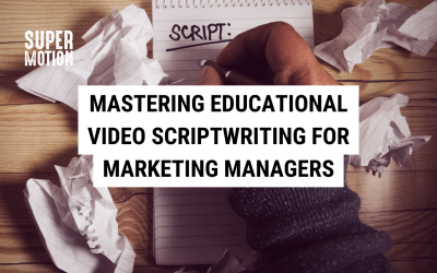 Mastering Educational Video Scriptwriting for Marketing Managers