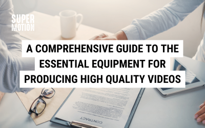 A Comprehensive Guide to the Essential Equipment for Producing High Quality Videos for Professional Services Businesses