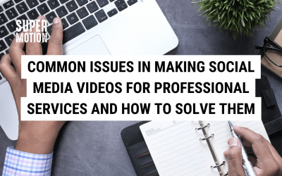 Common Issues in Making Social Media Videos for Professional Services and How to Solve Them