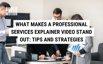 What Makes a Professional Services Explainer Video Stand Out: Tips and Strategies