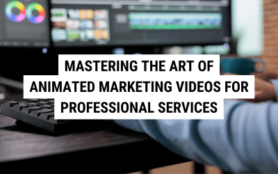 Mastering the Art of Animated Marketing Videos for Professional Services