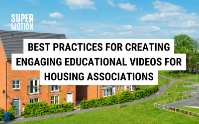 Best Practices for Creating Engaging Educational Videos for Housing Associations