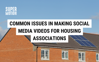 Common Issues in Making Social Media Videos for Housing Associations