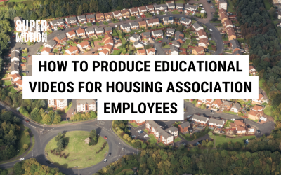 How to Produce Educational Videos for Housing Association Employees